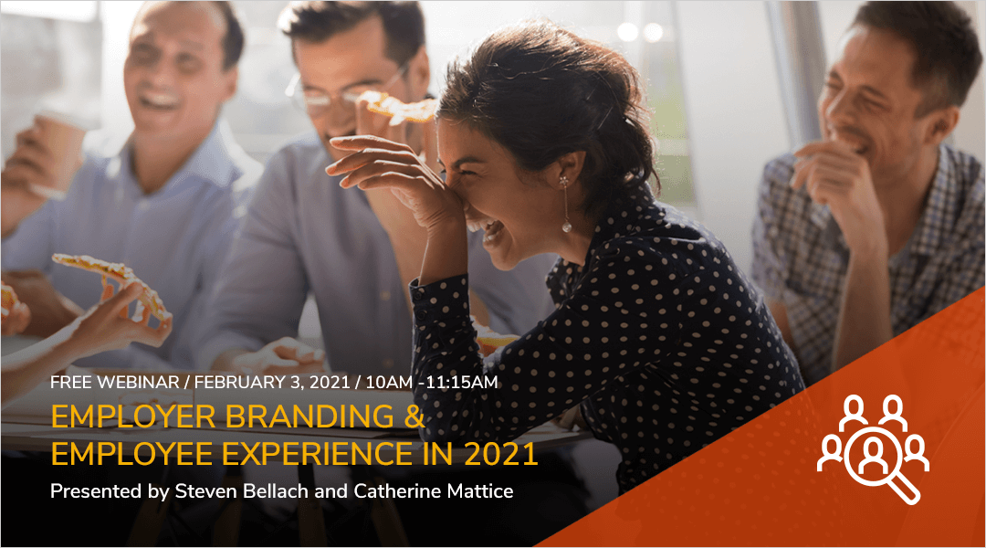 February 3, 2021 – Free Webinar: Employer Branding & Employee Experience in 2021