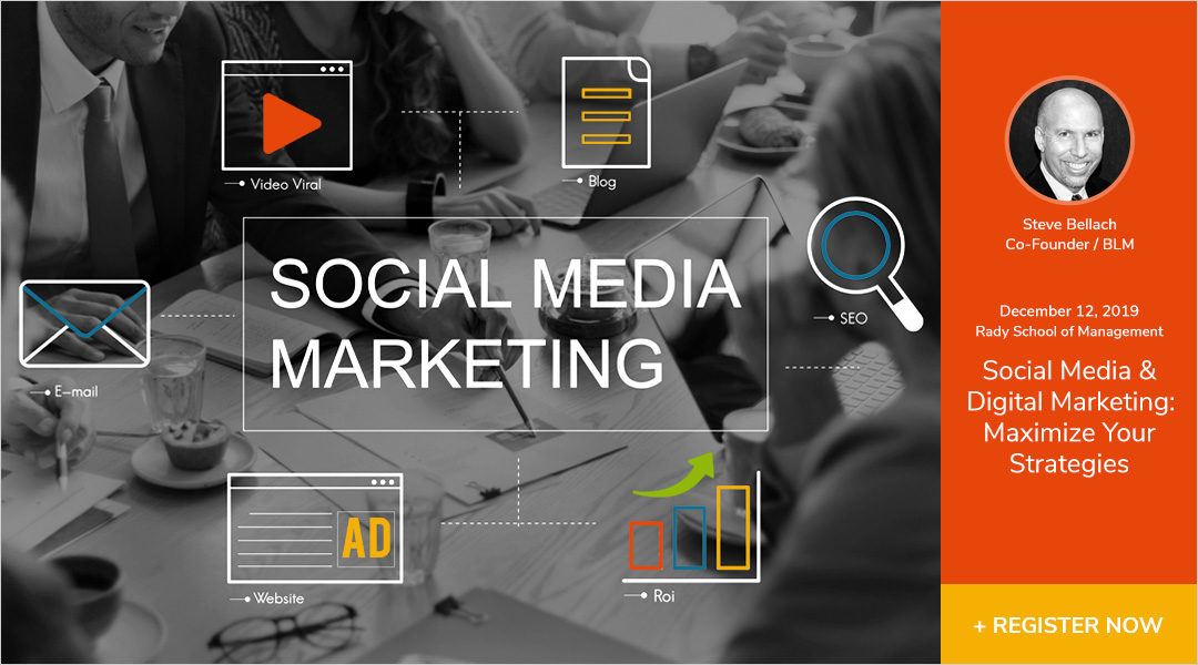 December 12, 2019 / Rady School of Management: Social Media & Digital Marketing: Maximize Your Strategies